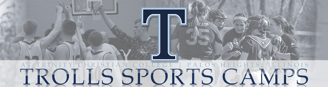 Trolls Sports Camps | at Trinity Christian College | Palos Heights, IL